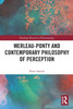 Merleau-Ponty and Contemporary Philosophy of Perception