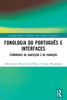 Fonologia do PortuguÃªs e Interfaces: FenÃ´menos da AquisiÃ§Ã£o e da VariaÃ§Ã£o