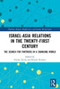 Israel-Asia Relations in the Twenty-First Century: The Search for Partners in a Changing World