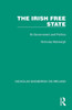 The Irish Free State: Its Government and Politics