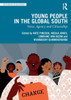 Young People in the Global South: Voice, Agency and Citizenship
