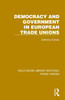 Democracy and Government in European Trade Unions