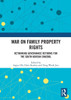 War on Family Property Rights: Rethinking Governance Reforms for the South Korean Chaebol