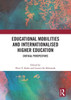 Educational Mobilities and Internationalised Higher Education: Critical Perspectives