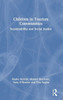Children in Tourism Communities: Sustainability and Social Justice