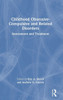 Childhood Obsessive-Compulsive and Related Disorders: Assessment and Treatment