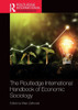The Routledge International Handbook of Economic Sociology