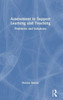 Assessment to Support Learning and Teaching: Problems and Solutions