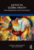Justice in Global Health: New Perspectives and Current Issues