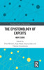 The Epistemology of Experts: New Essays