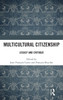Multicultural Citizenship: Legacy and Critique