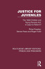 Justice for Juveniles: The 1969 Children and Young Persons Act: A Case for Reform?