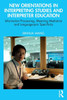 New Orientations in Interpreting Studies and Interpreter Education: Information Processing, Meaning Mediation and Language-Pair Specificity