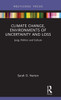 Climate Change, Environments of Uncertainty and Loss: Jung, Politics and Culture