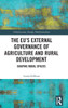 The EU's External Governance of Agriculture and Rural Development: Shaping Rural Spaces
