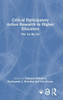 Critical Participatory Action Research in Higher Education: For Us by Us