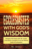 Ecclesiastes with God's Wisdom: Navigate life wisely with 30+ quotes & proverbs of wisdom from the Biblical book of Ecclesiastes (Divine Wisdom)