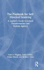 The Playbook for Self-Directed Learning: A Leader's Guide to School Transformation and Student Agency