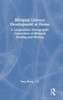 Bilingual Literacy Development at Home: A Longitudinal Ethnographic Exploration of Bilingual Reading and Writing