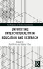 Un-writing Interculturality in Education and Research
