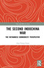 The Second Indochina War: The Vietnamese Communists' Perspective