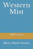 Western Mist: More Short Stories