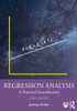 Regression Analysis: A Practical Introduction
