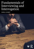Fundamentals of Interviewing and Interrogation