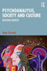 Psychoanalysis, Society and Culture: Building Bridges