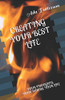 CREATING YOUR BEST LIFE: YOUR THOUGHTS, YOUR WORDS, YOUR LIFE