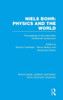 Niels Bohr: Physics and the World