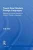 Teach Now! Modern Foreign Languages: Becoming a Great Teacher of Modern Foreign Languages