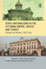 State-Nationalisms in the Ottoman Empire, Greece and Turkey: Orthodox and Muslims, 1830-1945