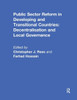 Public Sector Reform in Developing and Transitional Countries: Decentralisation and Local Governance