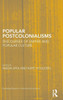 Popular Postcolonialisms: Discourses of Empire and Popular Culture