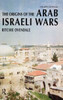 The Origins of the Arab Israeli Wars