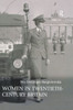 Women in Twentieth-Century Britain: Social, Cultural and Political Change
