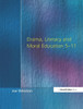 Drama, Literacy and Moral Education 5-11