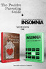 The Positive Parenting Guide and The Pretty Damn Concise Guide To...Insomnia (2 books in 1 bundle)