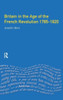 Britain in the Age of the French Revolution: 1785 - 1820