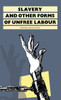 Slavery: And Other Forms of Unfree Labour