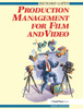 Production Management for Film and Video
