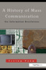 A History of Mass Communication: Six Information Revolutions