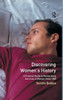 Discovering Women's History: A Practical Guide to Researching the Lives of Women since 1800