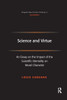 Science and Virtue: An Essay on the Impact of the Scientific Mentality on Moral Character