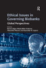 Ethical Issues in Governing Biobanks: Global Perspectives