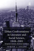 Urban Confrontations in Literature and Social Science, 1848-2001: European Contexts, American Evolutions