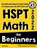 HSPT Math for Beginners: The Ultimate Step by Step Guide to Preparing for the HSPT Math Test