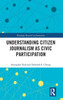Understanding Citizen Journalism as Civic Participation