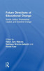 Future Directions of Educational Change: Social Justice, Professional Capital, and Systems Change